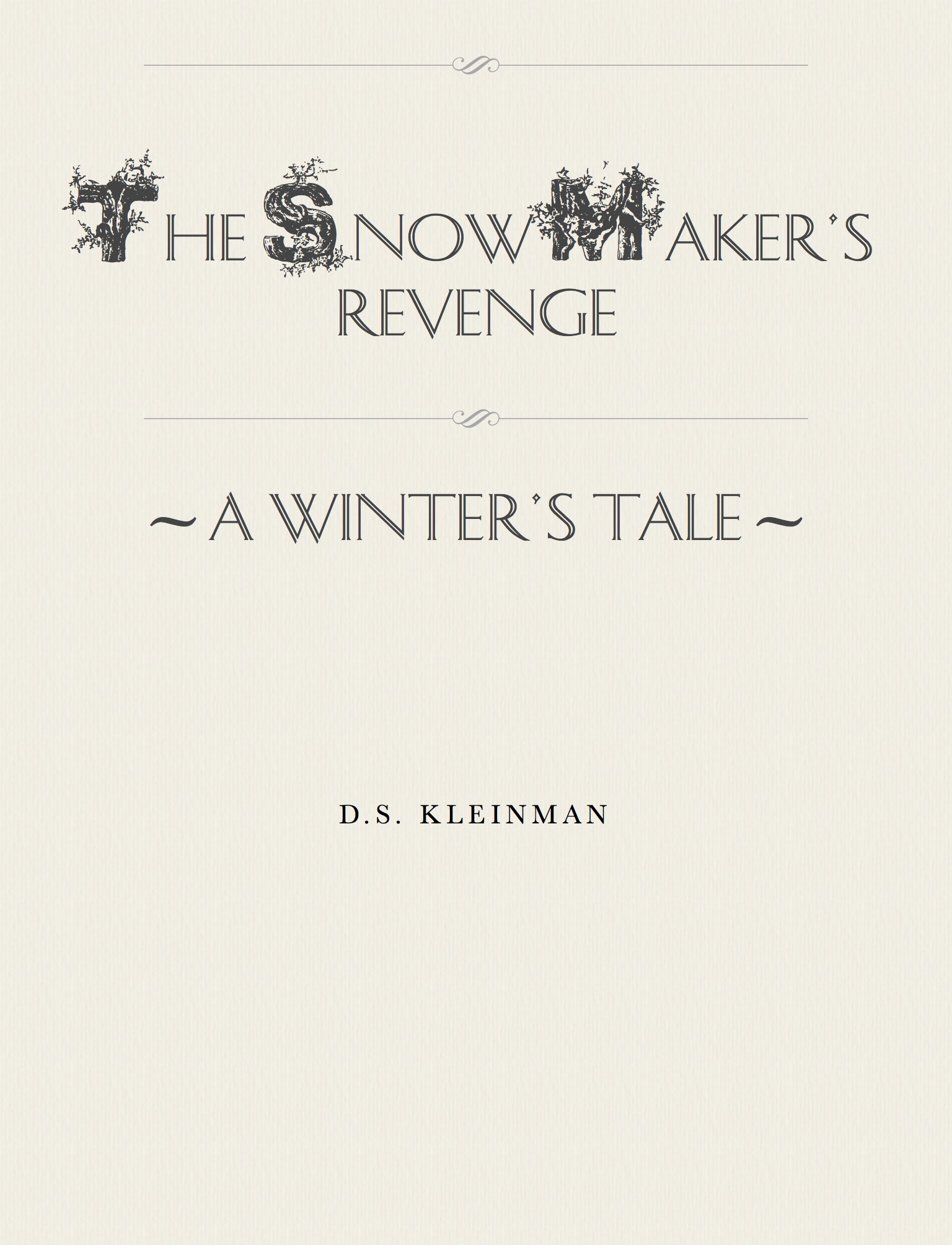 The Snow Maker's Revenge: Part 1