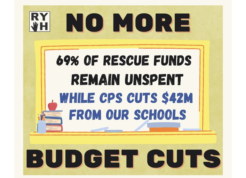 “As if our students and schools haven't been through enough the last two years, CPS & Mayor Lightfoot hit our schools with another blow: $42M in budget cuts.” - RHY IL